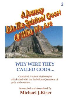 Show details for A Journey into the Spiritual Quest of Who We Are - Book 2: Why Were they Called Gods By Michael Kiser (EBook) Picture of A Journey into the Spiritual Quest of Who We Are - Book 2: Why Were they Called Gods By Michael Kiser (EBook)