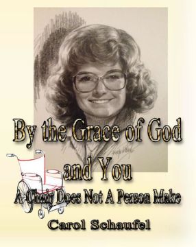 Show details for By the Grace of God and You: A Chair Does Not A Person Make by Carol Schaufel (Paperback) Picture of By the Grace of God and You: A Chair Does Not A Person Make by Carol Schaufel (Paperback)