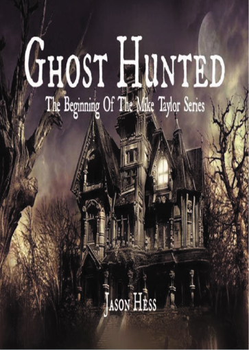 Picture of Ghost Hunted: The Beginning of Mike Taylor Series Book 1 By Jason Hess (Mass Market Paperback Small)