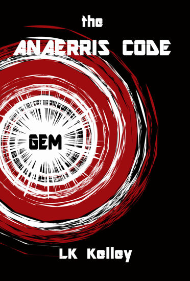Picture of The Anaerris Code:  Gem - Book 1 By LK Kelley (Paperback Large)