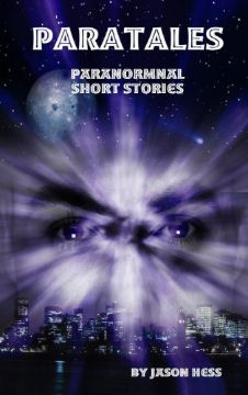 Show details for Paratales: Short Paranormal Stories By Jason Hess (EBook) Picture of Paratales: Short Paranormal Stories By Jason Hess (EBook)